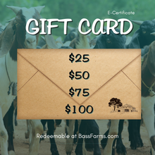 Load image into Gallery viewer, E-Gift Card (Redeemable only at BassFarms.com)
